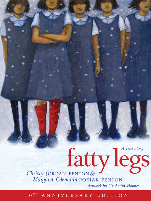 Title details for Fatty Legs (10th anniversary edition) by Margaret-Olemaun Pokiak-Fenton - Wait list